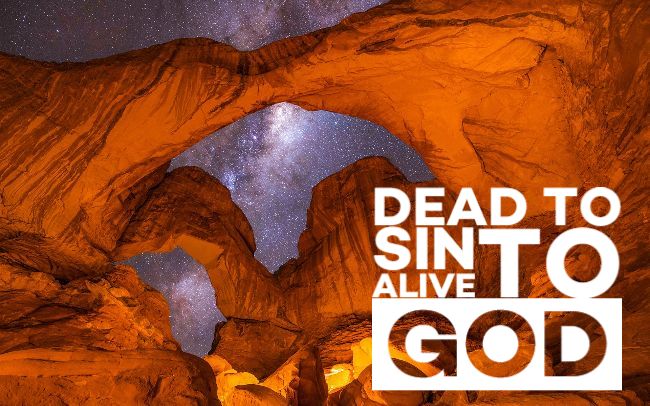 our-blog-dead-to-sin-alive-to-god